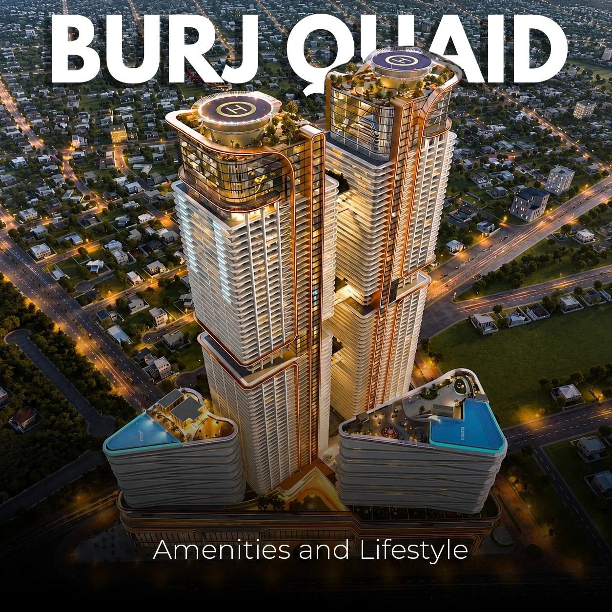 Burj Quaid twin towers at night showing rooftop pools and helipads, amenities and lifestyle